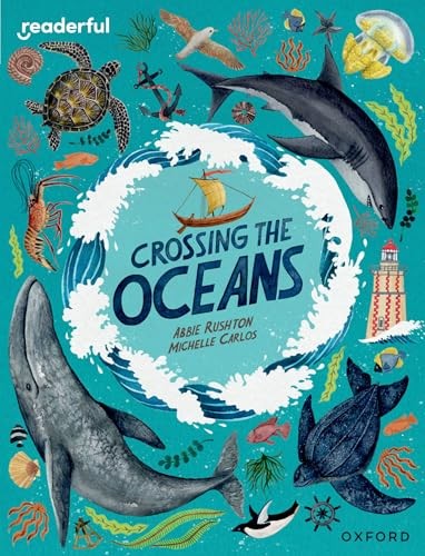 READERFUL LEVEL 19: CROSSING THE OCEANS by Abbie RushtonMichelle Car (PB 2024) - Image 2