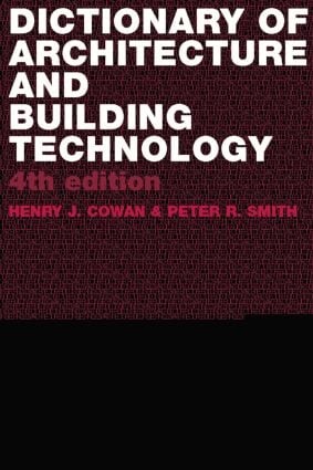 Dictionary of Architectural and Building Technology - 4th Edition
