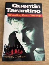 Quentin Tarantin: Shooting From The Hip by Wensley Clarkson. 1995 1st Edition PB