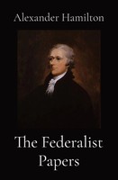 The Federalist Papers | Alexander Hamilton | Taschenbuch | Englisch | 2024