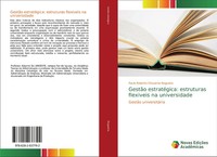 Paulo Roberto Chavarria Nogueira | GestãO EstratéGica: Estruturas Flexiveis...