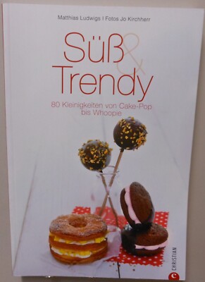 Kochen Backen Kochbuch Fingerfood Party Süß Trendy Cake-Pop Whoopie Push-Up /2
