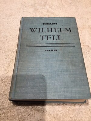 Schiller Wilhelm Tell Henry Holt&co 1957 English intro, German Text