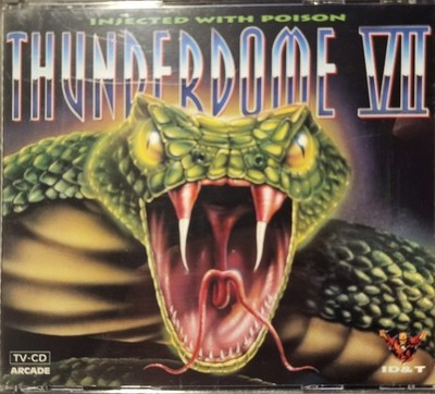 ** Thunderdome VII - Injected With Poison /9902228 Hardcore Gabber Thunderdome 7