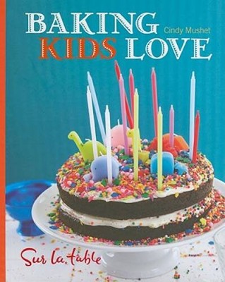 Baking Kids Love - Hardcover By Table, Sur La - VERY GOOD