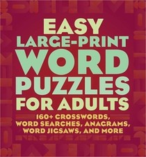 Easy Large-Print Word Puzzles for Adults: 160 Crosswords, Word Searches, Anagra