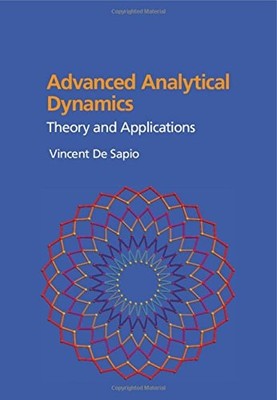 Advanced Analytical Dynamics: Theory and Applications, De Sapio, Vincent, Very G