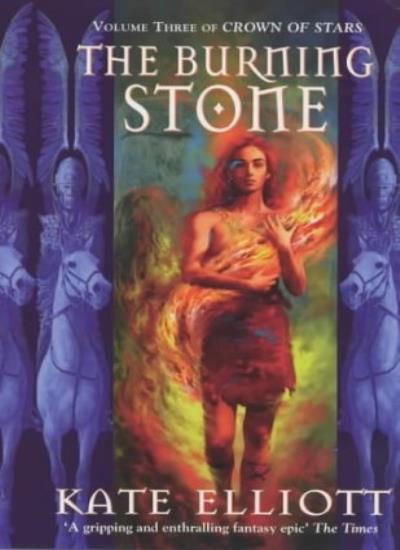 The Burning Stone (Crown of Stars, Book 3) By Kate Elliott