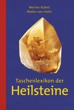 Taschenlexikon der Heilsteine | Werner Kühni, Walter von Holst | deutsch