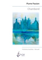 Plume Passion | Chambord | Taschenbuch | FranzöSisch (2021) | 7e Ciel, Éditions