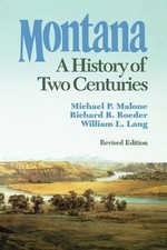 Montana: A History of Two Centuries by Michael P. Malone (English) Paperback Boo