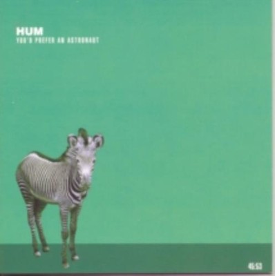 HUM: YOUD PREFER AN ASTRONAUT - CD