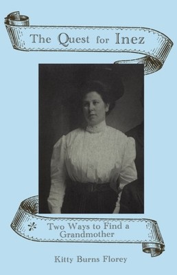 Florey - Quest for Inez  Two Ways to Find a Grandmother - paperback or - G555z