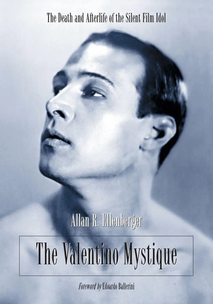 The Valentino Mystique | The Death And Afterlife Of The Silent Film Idol | Buch-image