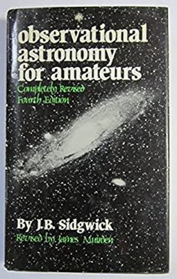 Observational Astronomy for Amateurs Hardcover J. B. Sidgwick