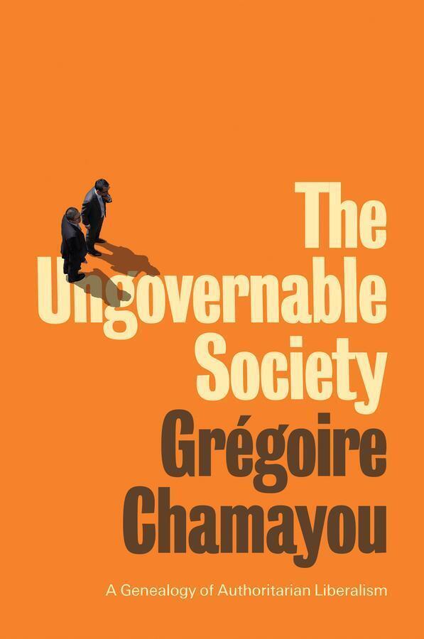 Thumbnail - Gregoire Chamayou | The Ungovernable Society | Taschenbuch | Englisch
