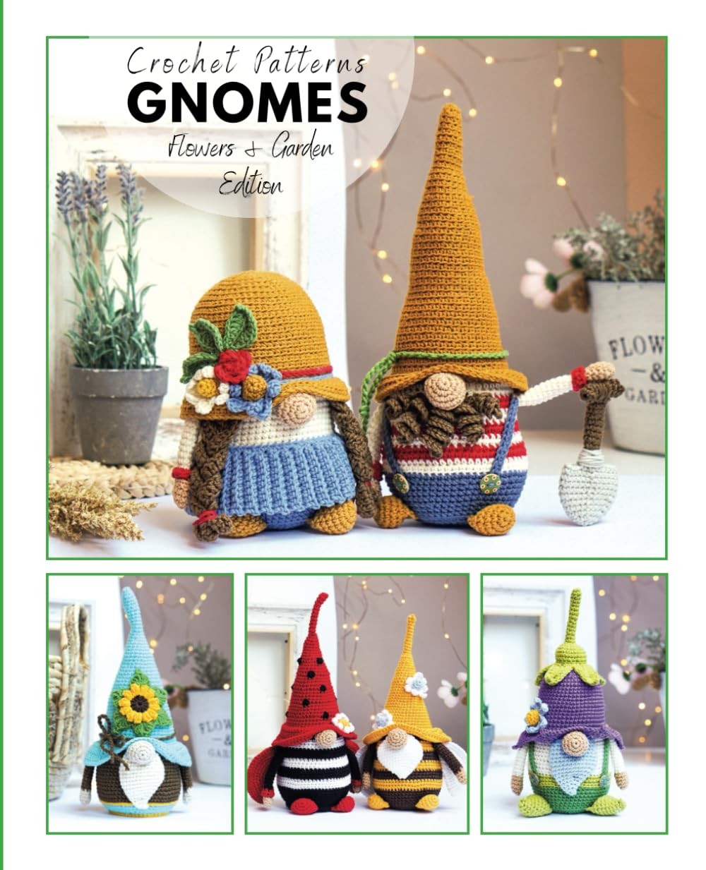 Сrochet gnome patterns Flowers & Garden Edition: Amigurumi crochet pattern...