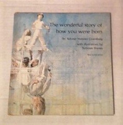 Wonderful Story of How You Were Born Hardcover Sidonie M. Gruenbe
