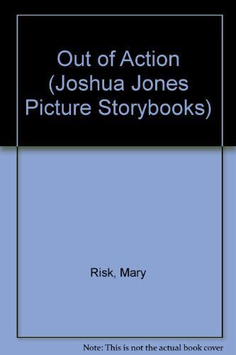 Out of Action (Joshua Jones Picture Stor..., Risk, Mary - Picture 1 of 2