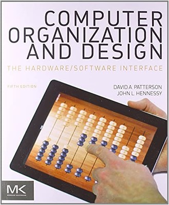 Computer Organization and Design MIPS Edition: The Hardware/Soft