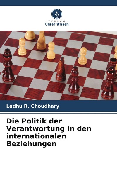 Ladhu R. Choudhary | Die Politik Der Verantwortung In Den Internationalen...-image