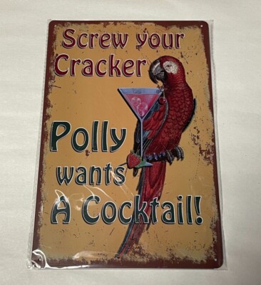 Screw your cracker, Polly wants a cocktail! 8'' x 12'' metal sign nautical pirates