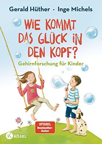 Gerald Hüther Inge  Wie kommt das Glück in den Kopf?: Gehirn (Copertina rigida)