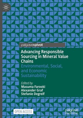 Advancing Responsible Sourcing in Mineral Value Chains Masuma Farooki