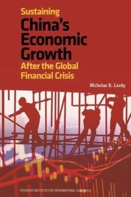 Sustaining China's Economic Growth : After the Global Financial C