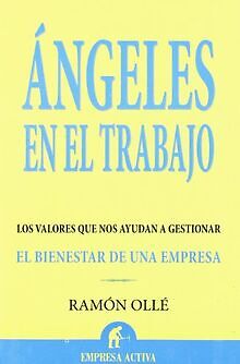 Ángeles en el trabajo : los valores que nos ayudan a ges... | Buch | Zustand gut - Ollé i Ribalta, Ramon