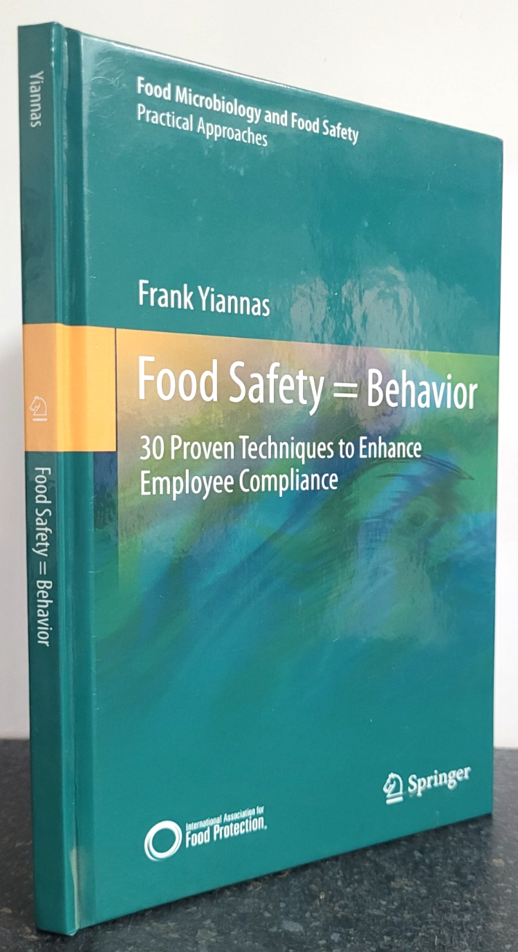 Food Safety = Behavior - 30 Proven Techniques ... by Frank Yiannas  Hardcover
