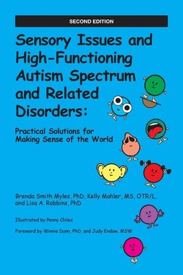 Sensory Issues and High-Functioning Autism Spectrum and Related Disorders: P...