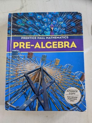 Prentice Hall Mathematics Pre-Algebra Hardcover Advance Review Copy
