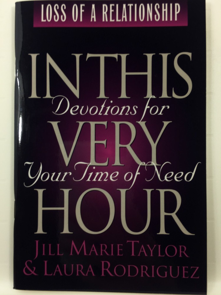 In This Very Hour Devotions in Your Time of Need Vintage 1994 Loss Relationship