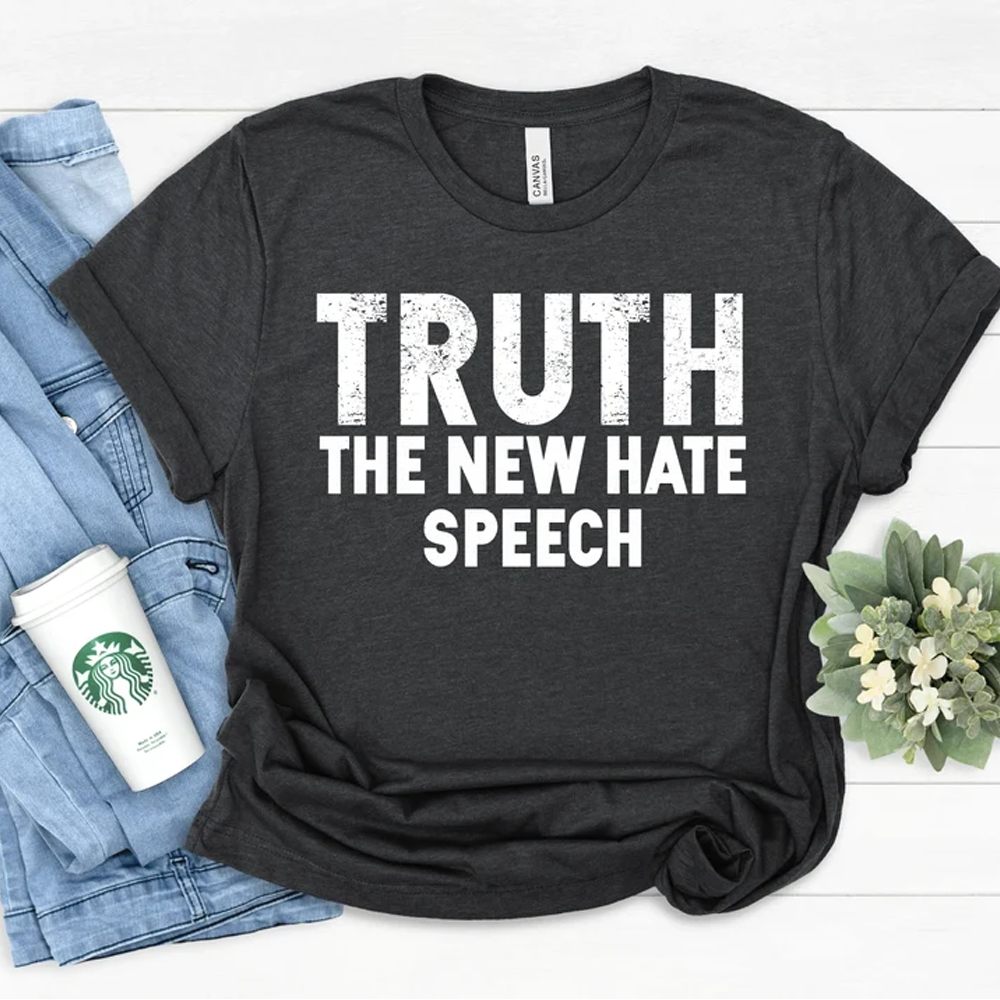 Mens Truth The New Hate Speech Political Correctness Shirt Funny Graphic Tee