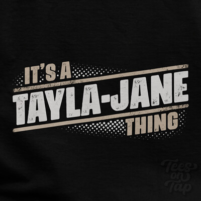 IT'S A TAYLA-JANE THING T-SHIRT Name Nachname lustig Familie Geschenkidee