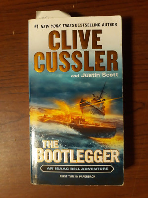 The Bootlegger (Isaac Bell Adventure #11) Clive Cussler, Justin Scott. 2015 pb
