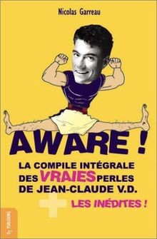 Aware ! La Compile intégrale des vraies perles de Jean-C... | Buch | Zustand gut