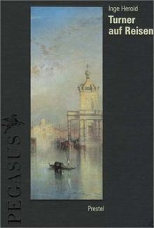 Turner auf Reisen von Inge Herold | Buch | Zustand sehr gut