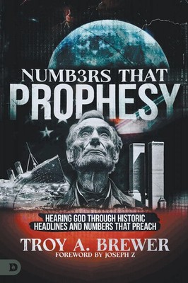 Numbers That Prophesy Troy A. Brewer Taschenbuch Englisch 2024 Destiny Image