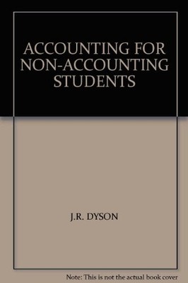 Accounting for Non-Accounting Students by Dyson, J.R. 0273025635 FREE Shipping
