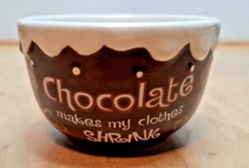 "Chocolate makes my clothes SHRINK" Candy Ice Cream Bowl Gift Choc Lovers Vtg