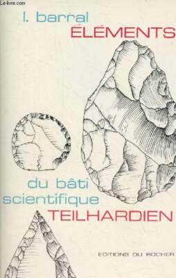 Teilhardian Wissenschaftsbauelemente. - Barral Louis - 1964