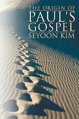 The Origin of Paul's Gospel by Seyoon Kim (Paperback, 2007)