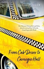 David Singer From Cab Driver to Carnegie Hall (Paperback) (UK IMPORT) David Singer From Cab Driver to Carnegie Hall (Paperback) (UK IMPORT)