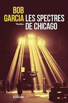 Les spectres de Chicago von Bob Garcia | Buch | Zustand gut