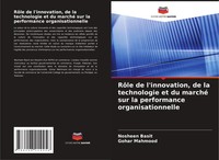 RôLe De L'innovation, De La Technologie Et Du Marché Sur La Performance...