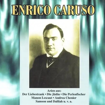 Enrico Caruso - Enrico Caruso