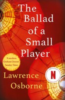 The Ballad Of A Small Player | Lawrence Osborne | Englisch | Taschenbuch | 2015