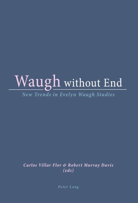 Waugh without End | New Trends in Evelyn Waugh Studies | Davis (u. a.) | Buch